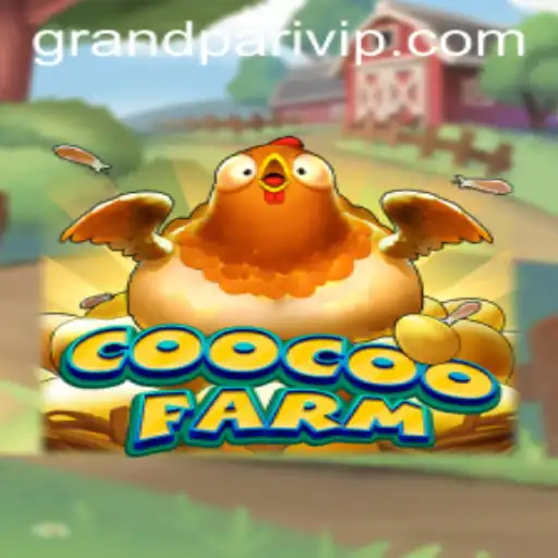 Exploring the World of CooCooFarm: A Grand Adventure
