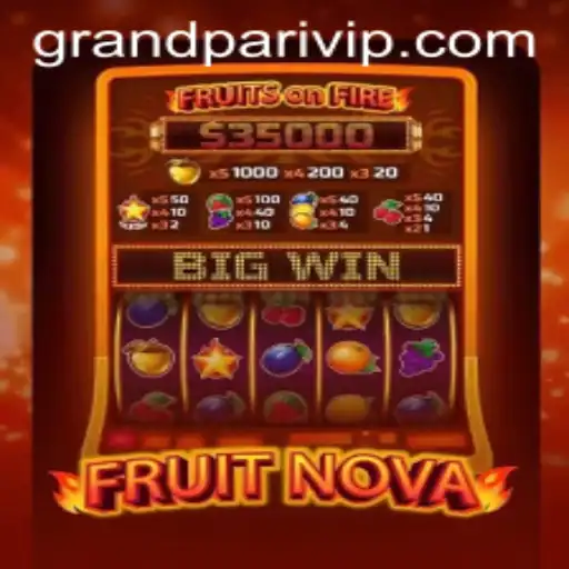 Exploring the Enchanting World of FruitNova: A Grandpari Adventure