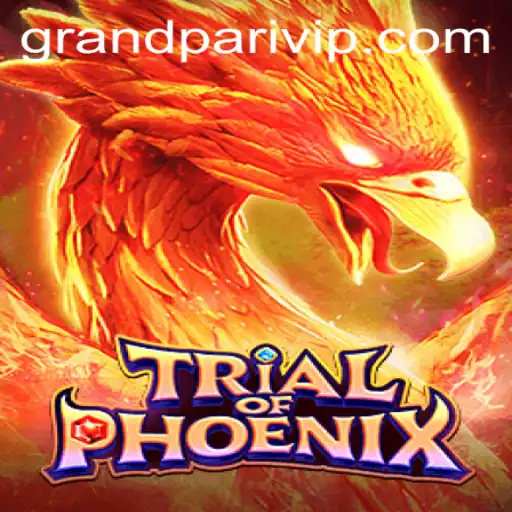Unveiling TrialofPhoenix: The GrandAdventure at the Grandpari