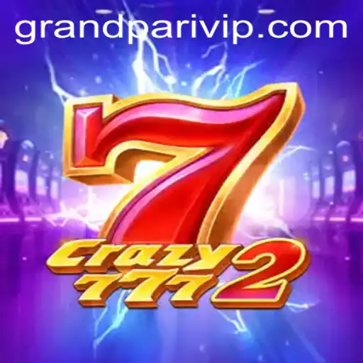 Crazy7772: An Exciting Journey into the World of Grandpari