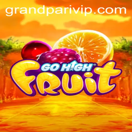 GoHighFruit: A Thrilling Adventure in the World of Grandpari